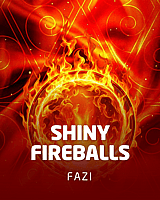 Shiny Fireballs